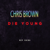 Chris Brown Die Young Mp3 icon