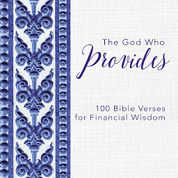 Icon image The God Who Provides: 100 Bible Verses for Financial Wisdom
