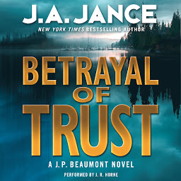Obraz ikony: Betrayal of Trust: A J. P. Beaumont Novel