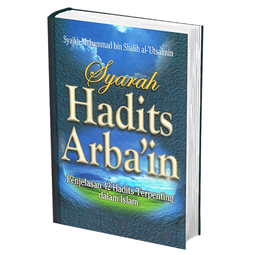 Syarah Hadits Arbain