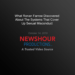 Icon image What Ronan Farrow Discovered About The Systems That Cover Up Sexual Misconduct