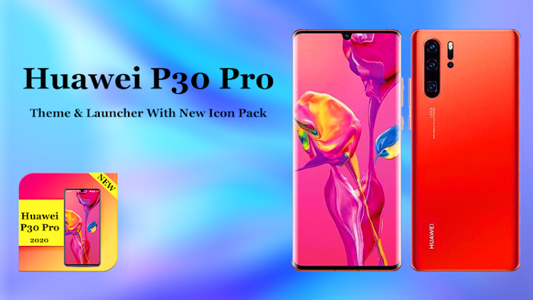 Theme for Huawei P30 Pro - 1.0.6 - (Android)