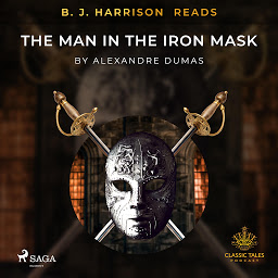 Icon image B. J. Harrison Reads The Man in the Iron Mask