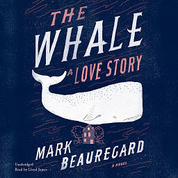 Icon image The Whale: A Love Story