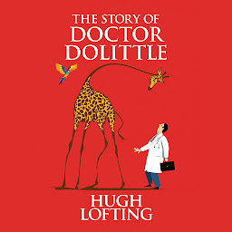 Icon image The Story of Doctor Dolittle: Doctor Dolittle, Book 1