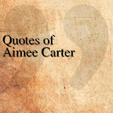 Quotes of Aimee Carter icon