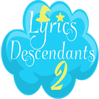 Lyrics Descendants 2