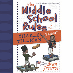 Icon image Middle School Rules of Charles Tillman: "Peanut"