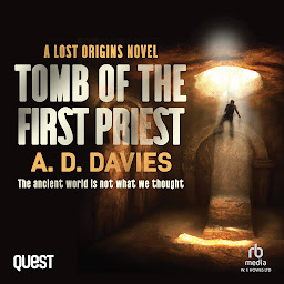 Icon image Tomb of the First Priest: A Lost Origins Novel