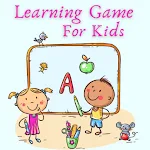 Cover Image of ダウンロード Learning Game for Kids  APK