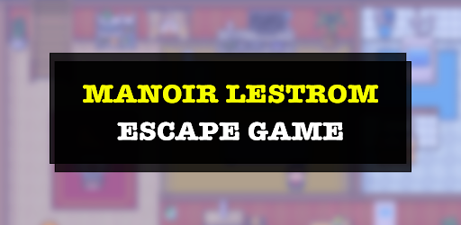 Manoir Lestrom : Escape Game