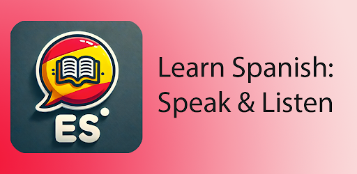 Learn Spanish: Speak & Listen