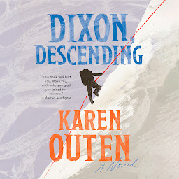 Icon image Dixon, Descending: A Novel