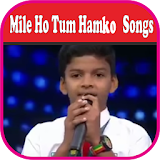 Mile Ho Tum Hamko Songs icon