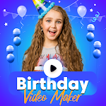 Cover Image of Download Birthday Video Maker with Song  APK