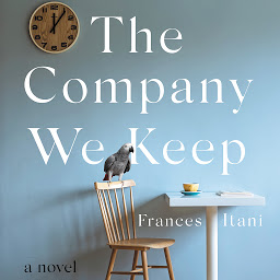Obraz ikony: The Company We Keep: A Novel