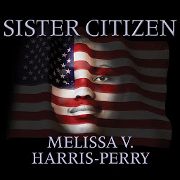 「Sister Citizen: Shame, Stereotypes, and Black Women in America」圖示圖片