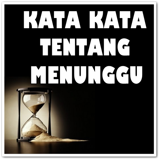 Kata Kata Tentang Menunggu