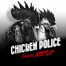 Chicken Police  -  Paint it RED!
