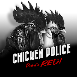 Chicken Police – Paint it RED! Mod Apk