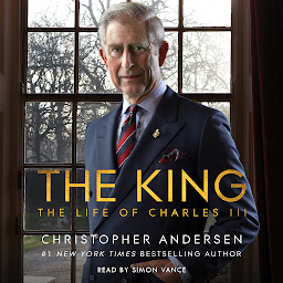 Icon image The King: The Life of Charles III