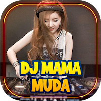DJ Pap Pap Mantan Jadi Mama Muda Offline