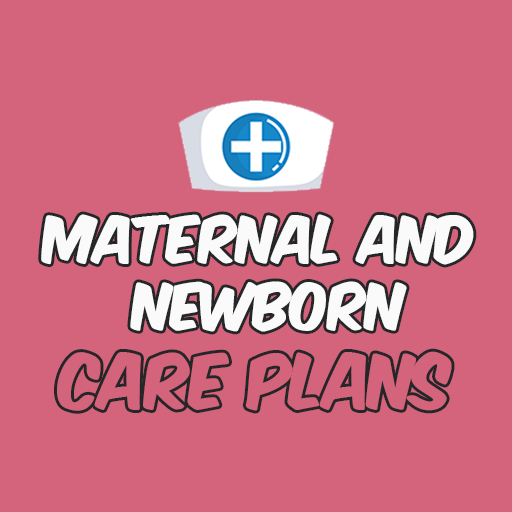 Maternal and Newborn Care Plans 