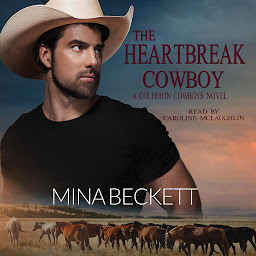 Icon image The Heartbreak Cowboy:: Book 1 in the Coldiron Cowboys Series