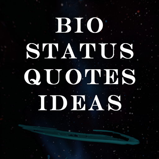 Bio Status Ideas