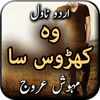 Wo Kharoos Sa by Mahwish Urooj -Urdu Novel Offline