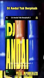 DJ Andai Tak Berpisah