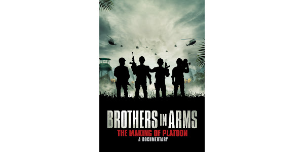 New Documentary BROTHERS IN ARMS: THE MAKING OF PLATOON Comes to DVD &  Digital October 5th! – ACTION-FLIX