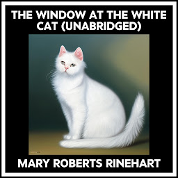 Icon image The Window At The White Cat (Unabridged)
