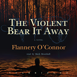 Icon image The Violent Bear It Away