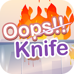 Oops!! Knife Apk