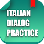 Cover Image of Herunterladen Italian Dialogue Practice  APK