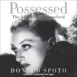 Icon image Possessed: The Life of Joan Crawford