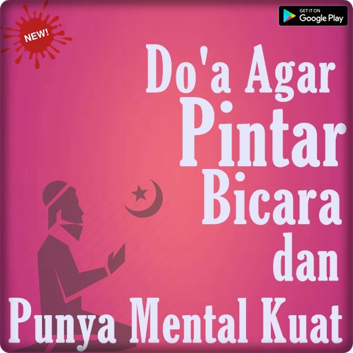 Doa Agar Pintar Bicara Dan Punya Mental Kuat Ampuh