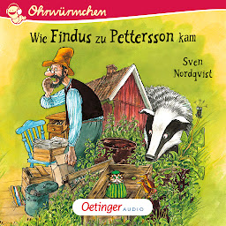 Symbolbild für Wie Findus zu Pettersson kam (Ohrwürmchen)