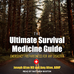 Obraz ikony: The Ultimate Survival Medicine Guide: Emergency Preparedness for ANY Disaster