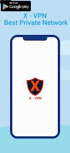 X-VPN - Fast Vpn Secure Proxy
