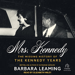 Icon image Mrs. Kennedy: The Missing History of the Kennedy Years