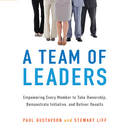 Icon image A Team of Leaders: Empowering Every Member to Take Ownership, Demonstrate Initiative, and Deliver Results