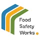 Food Safety Works Academy