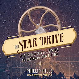 Imagem do ícone The Star Drive: The True Story of a Genius, an Engine and Our Future