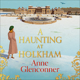 Icon image A Haunting at Holkham: from the author of the Sunday Times bestseller Whatever Next?