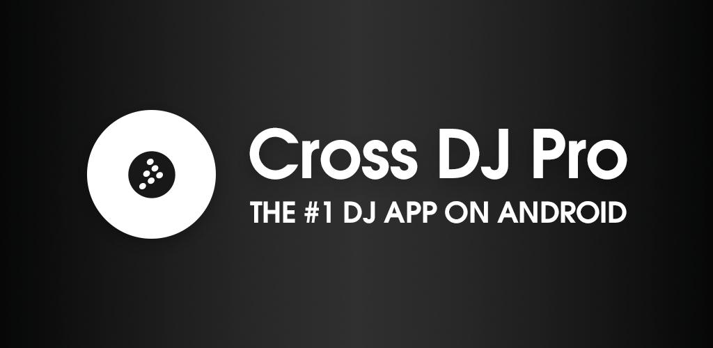 Cross DJ Pro APK v3.5.9 (Full Patched) for Free