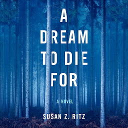 Icon image A Dream to Die For: A Novel