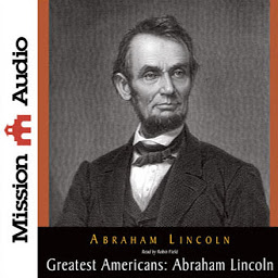 Icon image Greatest Americans Series: Abraham Lincoln: A Selection of His Writings