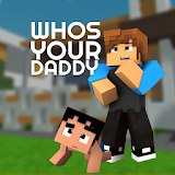 Whos Your Daddy Maps for Minecraft PE icon